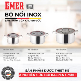 Bộ nồi inox 3 lớp liền khối Kalpen Emer EM1 size 1620/24cm hàng Đức, bảo hành 30 năm