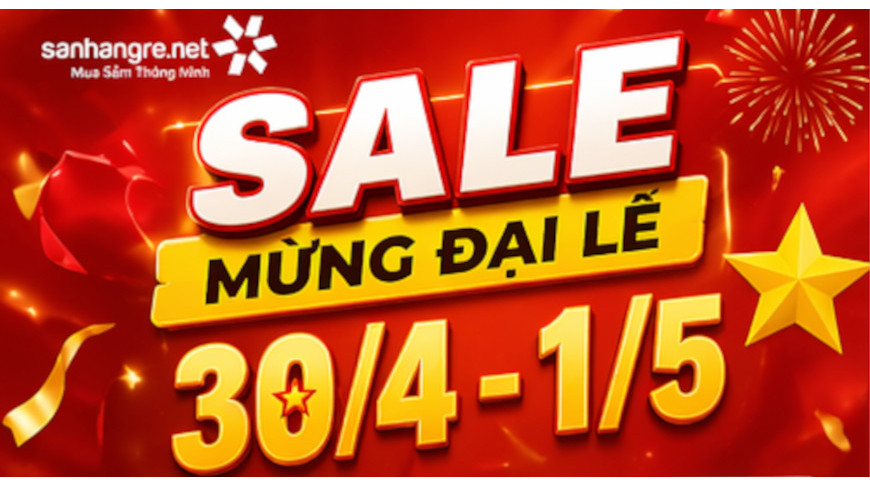 Sale Mừng Đại Lễ 30/4-01/5: CHÀO HÈ 2026 Siêu giảm tới 40%