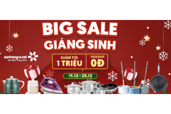 Big Sale Giáng Sinh 2024 - Gia dụng giảm tới 01 triệu và Freeship từ 0đ tại Sanhangre