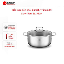 Nồi Inox 304 liền khối Elmich Trimax XR EL-3839 đường kính 16cm vung kính đáy từ