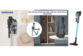 Hướng dẫn sử dụng và cách sạc pin Máy hút bụi không dây SAMSUNG JET™ VS15A6031R1/SV