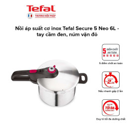 Nồi áp suất inox 304 Tefal Secure 5 Neo 6L P2530750 dùng bếp từ, bảo hành 2 năm