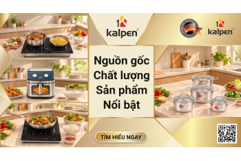 Kalpen Có Tốt Không? Nguồn Gốc, Chất Lượng & Dòng Sản Phẩm Nổi Bật