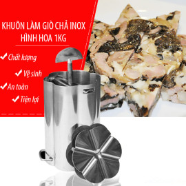 Khuôn làm giò xào hình bông hoa Inox 1kg - Hàng Việt Nam chất lượng tiêu chuẩn