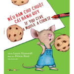 Nếu Bạn Cho Chuột Cái Bánh Quy - Song Ngữ của Laura Numeroff