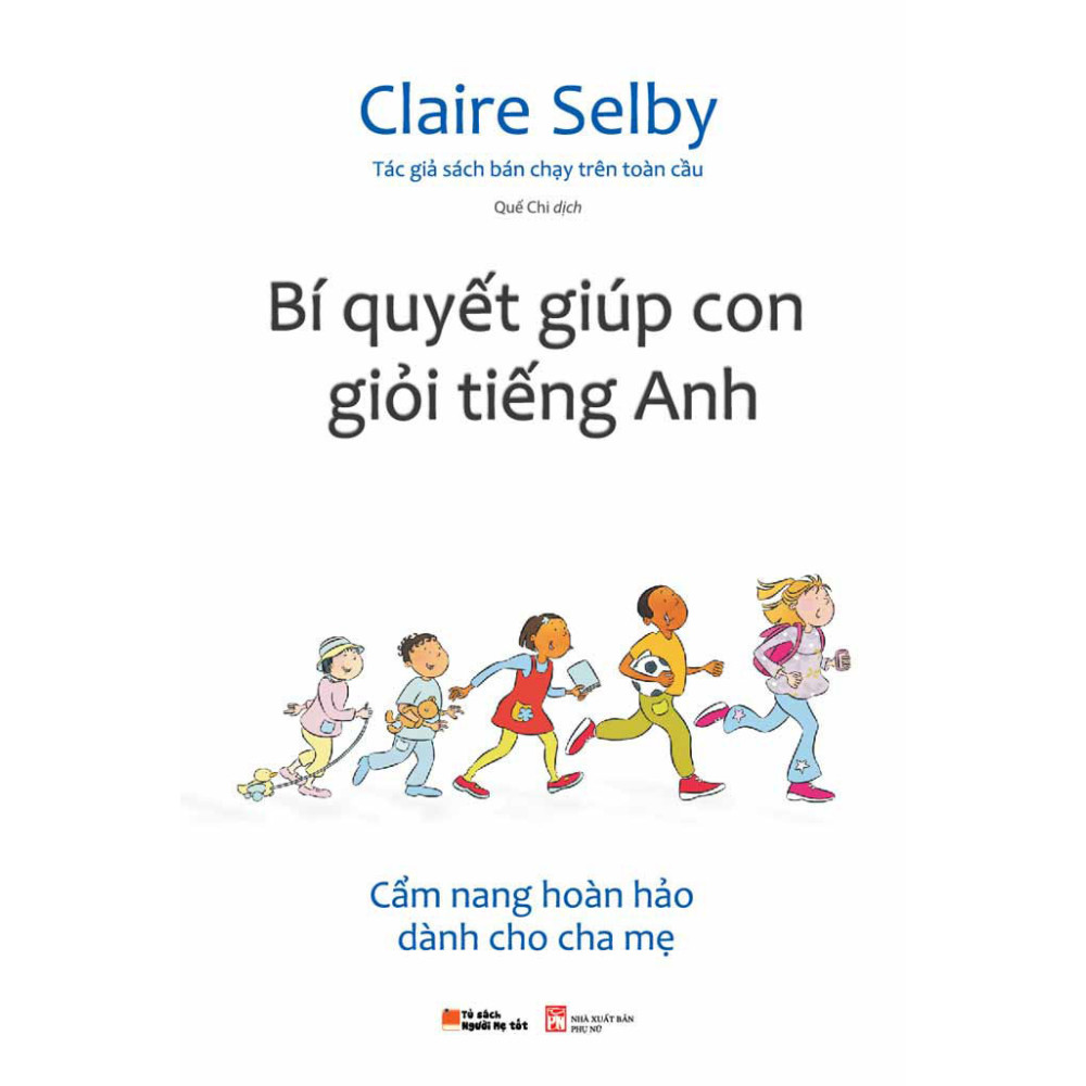 Bí Quyết Giúp Con Giỏi Tiếng Anh - Claire Selby
