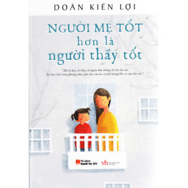 Người Mẹ Tốt Hơn Là Người Thầy Tốt 