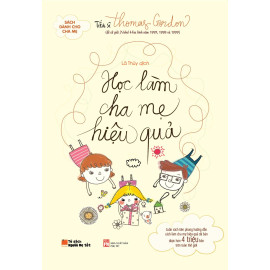 Học làm cha mẹ hiệu quả - Thomas Gordon