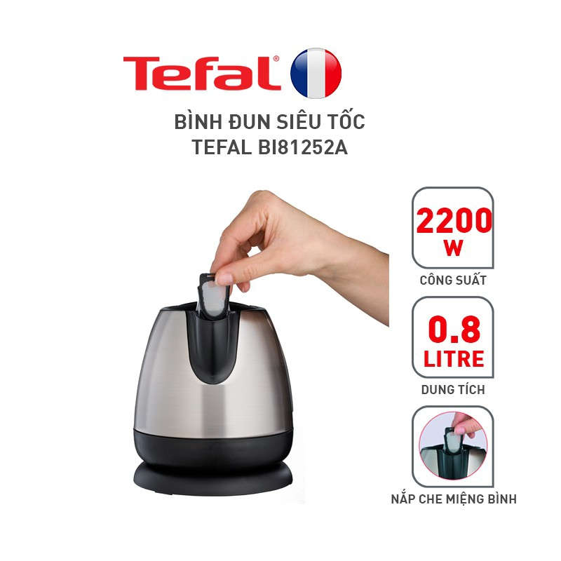 Ấm đun nước siêu tốc mini 0.8L Inox 304 Tefal BI81252A
