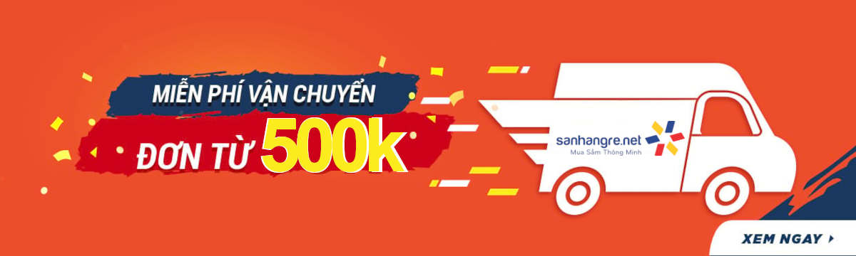 Miễn phí Vận chuyển Toàn Quốc đơn từ 500K