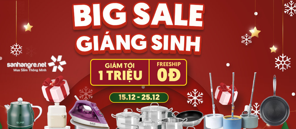 Big Sale Giáng Sinh 2024 - Gia dụng giảm tới 01 triệu và Freeship từ 0đ tại Sanhangre