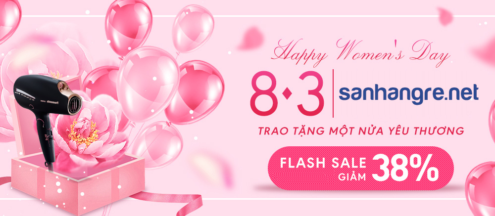 Flash Sale 8/3 - Giảm từ 38% khi mua Đồ gia dụng Chính hãng tại Sanhangre Việt Nam