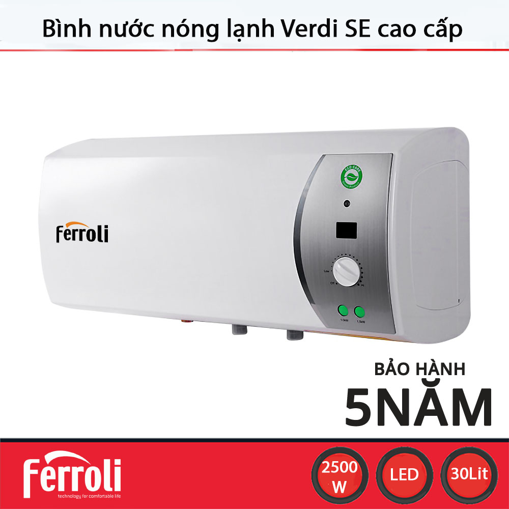 Bình nước nóng lạnh Ferroli VERDI SE dung tích 30L công suất 2500W bảo hành 5 năm