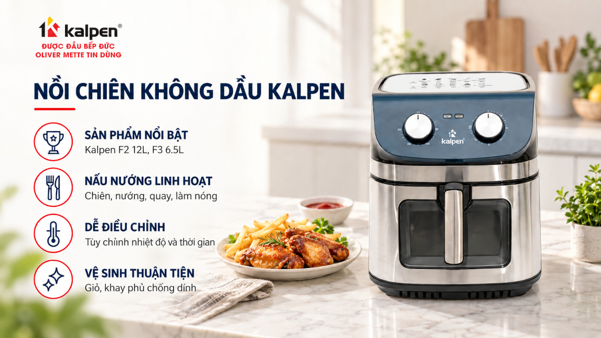 Kalpen có tốt không? Nồi chiên không dầu Kalpen F2