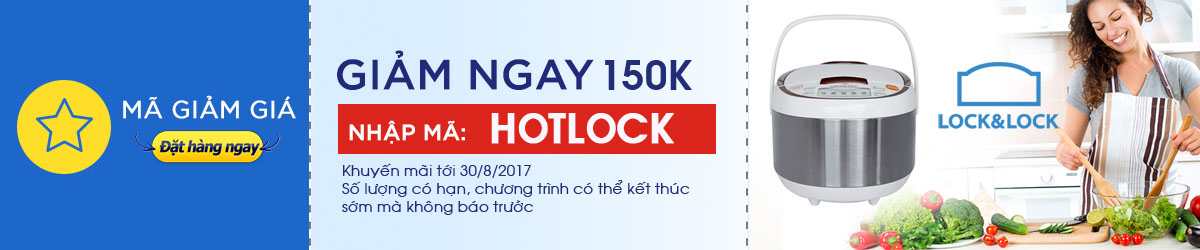 giam 150k khi mua noi com dien tu locklock