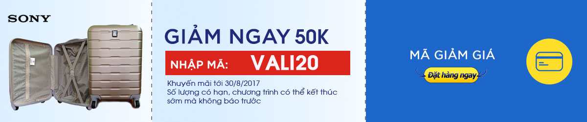 Giảm giá 50k cho vali sony